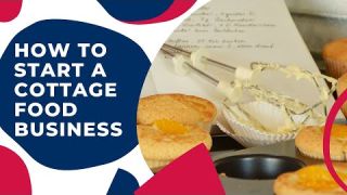 How to Start a Cottage Food Business