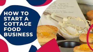 How to Start a Cottage Food Business
